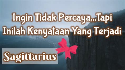 Sagittariusingin Tidak Percaya Tapi Inilah Kenyataannya Yang