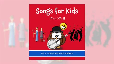 Songs for Kids Vol. 4: American Songs for Kids