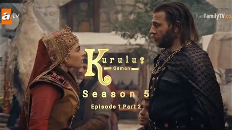 Kurlus Osman Season 5 Urdu Subtitle Episode 1 Part 2 YouTube