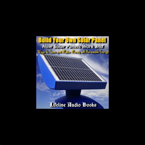 ‎build Your Own Solar Panel How Solar Panels Work And Ways To Save