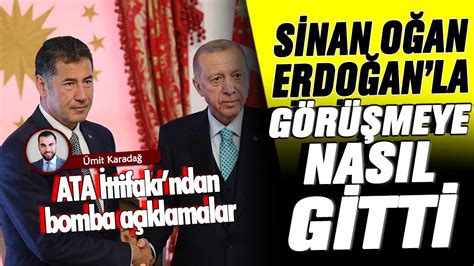 Sinan Oğan Erdoğanla Dolmabahçede görüşmeye nasıl gitti ATA