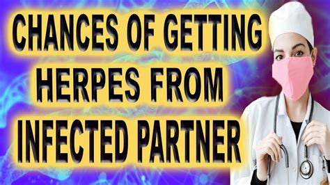 Chances Of Getting Herpes From Infected Partner Youtube