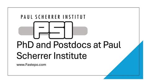 Fully Funded PhD And Postdoctoral Positions At Paul Scherrer Institute