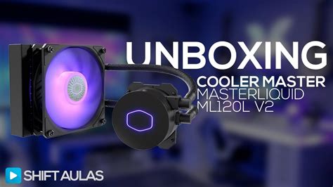 UNBOXING Cooler Master Masterliquid ML120L V2 RGB YouTube