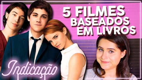 Filmes Baseados Em Livros Lista Alice Aquino Youtube