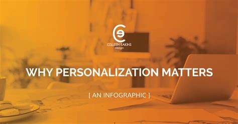 Why Personalization Matters Colleen Eakins Design Blog