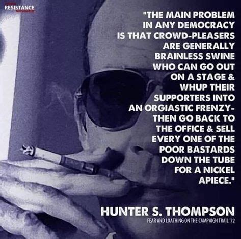 10+ Hunter s thompson quotes ideas in 2020 | hunter s thompson, hunter ...