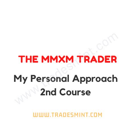 The MMXM Trader S 2nd Course My Personal Approach Trades Mint