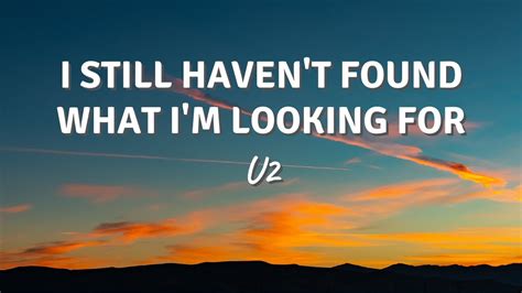 I Still Haven T Found What I M Looking For By U Lyric Video Youtube