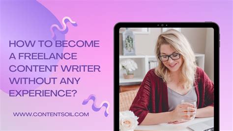 How To Become A Freelance Content Writer Without Any Experience