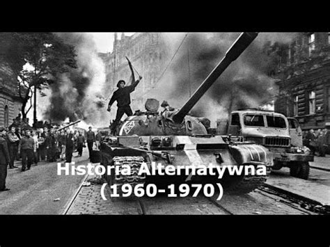 Historia Alternatywna 35 III Wielka Wojna 1960 1970 YouTube