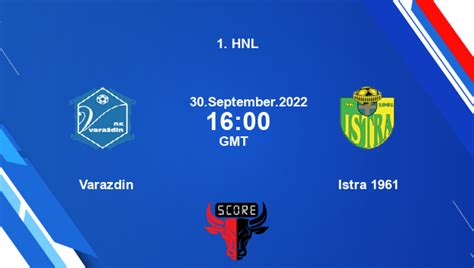 Varazdin Vs Istra 1961 Live Score Head To Head NKV Vs IST Live 1