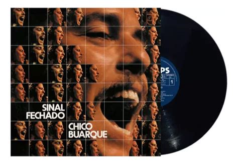 Lp Vinil Chico Buarque Sinal Fechado Lp Preto Lacrado Frete Gr Tis