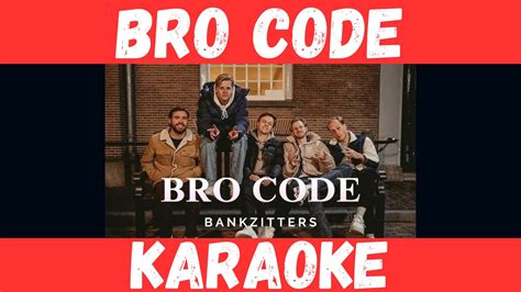 Bankzitters Bro Code Karaoke Instrumental Youtube