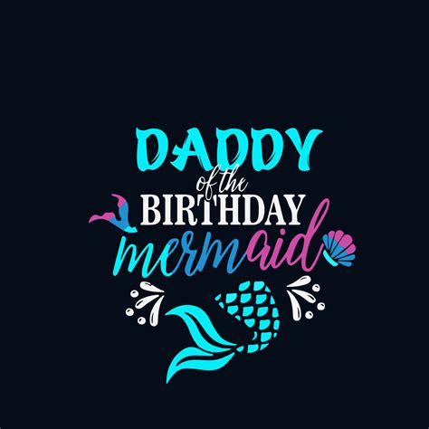 Daddy Of The Birthday Mermaid Svg Birthday Svg Dad Svg Da Inspire