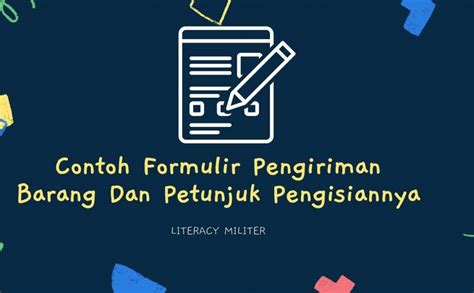 Contoh Formulir Pengiriman Barang Dan Petunjuk Pengisiannya Literacy