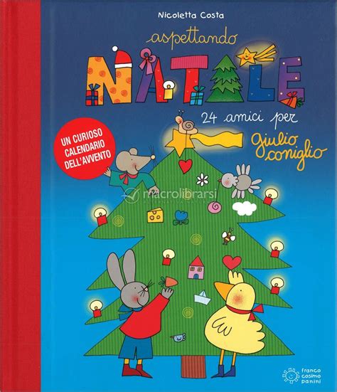 Aspettando Natale Amici Per Giulio Coniglio Libro Di Nicoletta Costa