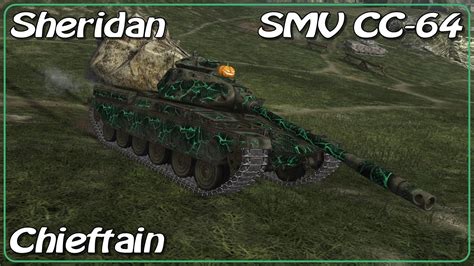 Chieftain Sheridan SMV CC 64 WoT Blitz SR YouTube