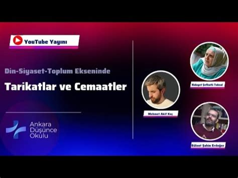 Tarikatlar Ve Cemaatler Din Siyaset Toplum Ekseninde Youtube