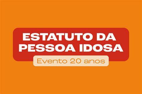 Evento Anos Do Estatuto Da Pessoa Idosa Banner Noticia