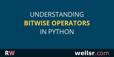 Understanding Bitwise Operators In Python