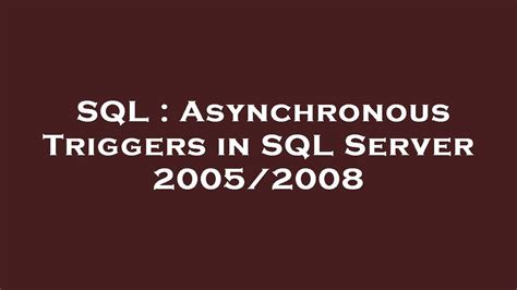 Sql Asynchronous Triggers In Sql Server Youtube