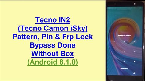 Tecno In Tecno Camon Isky Pattern Pin Frp Google Account Lock