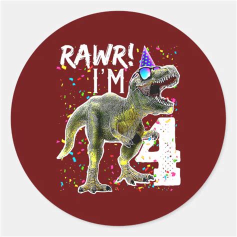 Rawr I M 4 4th Birthday T Rex Dinosaur Party Classic Round Sticker Zazzle