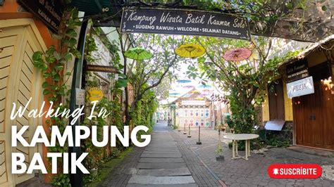 Walking Around In Kauman Kampung Batik Solo City Youtube