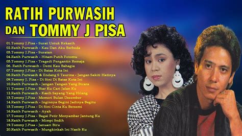 Kumpulan Lagu Lawas Pilihan TerbaikTommy J Pisa Ratih Purwasih