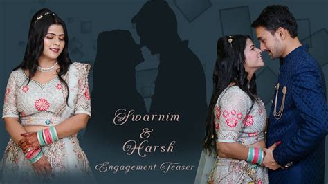 Swarnim And Harsh Engagement Teaser Coming Soon Cinematic Video