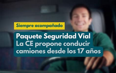 La Comisión Europea Propone Permitir Conducir Camiones A Los 17 Años