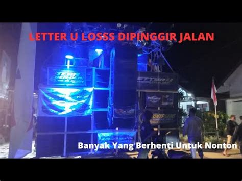 Letter U Audio Pronojiwo Di Bunyikan Loss Di Sebelah Jalan Saat Ada