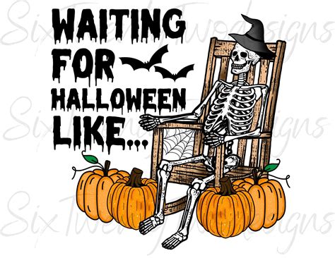 Waiting For Halloween Like Halloween Ready To Press Etsy