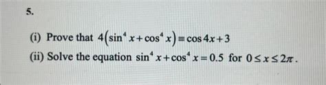 Solved I Prove That 4sin4xcos4x≡cos4x3 Ii Solve The