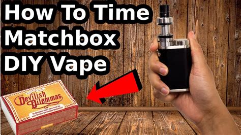 How To Make A Vape Diy With A Matchbox Demo Youtube