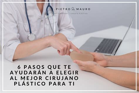 6 pasos que te ayudarán a elegir al mejor cirujano estético para ti