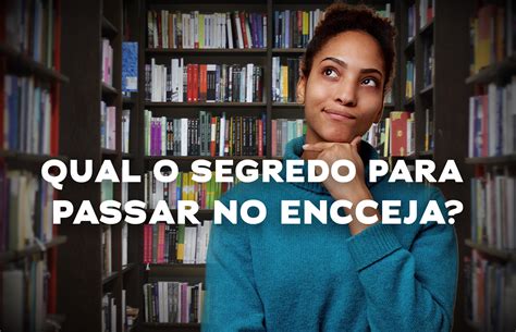 Passar No Encceja Qual O Segredo Termine Seus Estudos