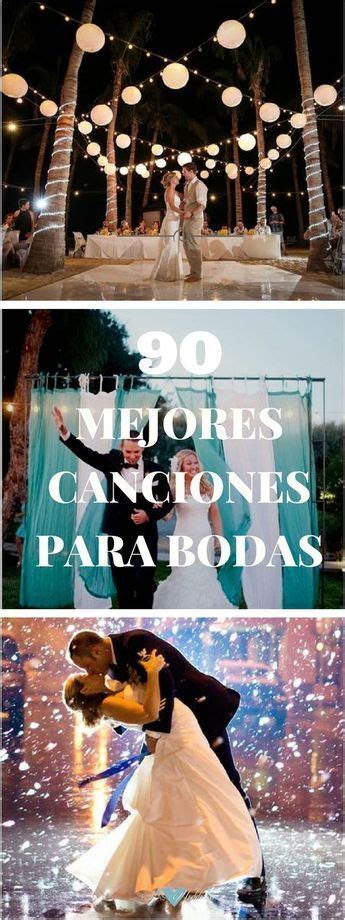 Las Mejores Canciones Para Bodas Crea Tu Playlist Canciones De