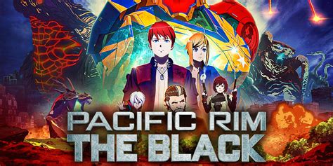 Pacific Rim: The Black's Anime Is the Franchise's Best Version