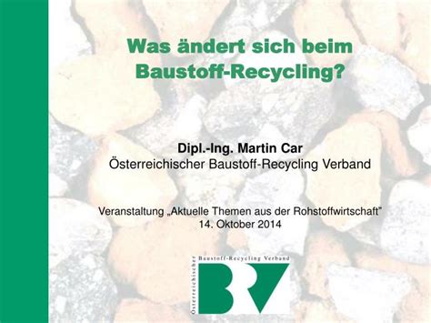 Ppt Was Ndert Sich Beim Baustoff Recycling Powerpoint Presentation