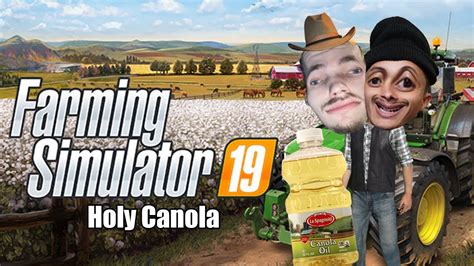 Farming Simulator Funny Moments Holy Canola Youtube