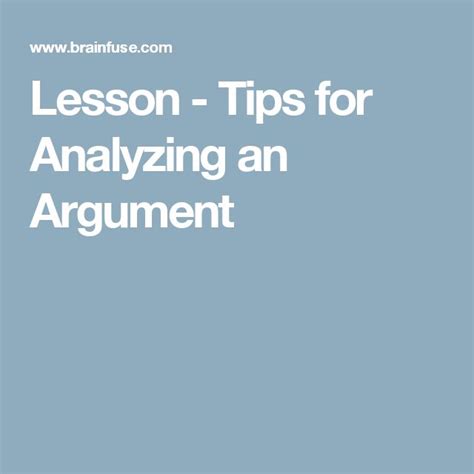 Lesson Tips For Analyzing An Argument Argument Lesson Analyze