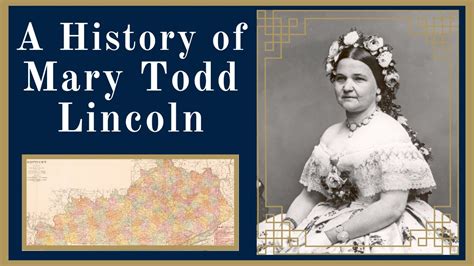 A History Of Mary Todd Lincoln Youtube