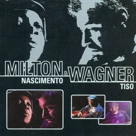 Cd Milton Nascimento Wagner Tiso Ensaio Lacrado MercadoLivre