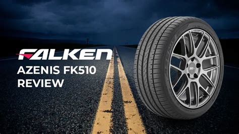 Falken Azenis Fk Review Do They Live Up To Expectations The Tire