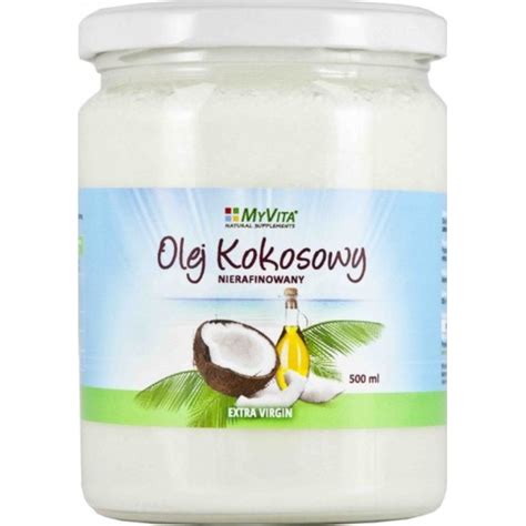 Myvita Olej Kokosowy Nierafinowany 500 Ml Sklep Dla Zdrowia PL