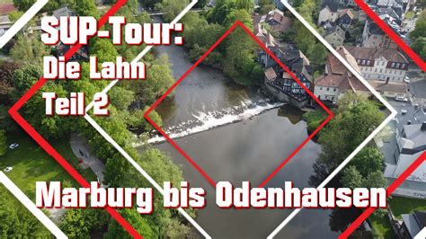 Sup Streckentour Lahn Von Marburg S D Bis Odenhausen Friedelhausen