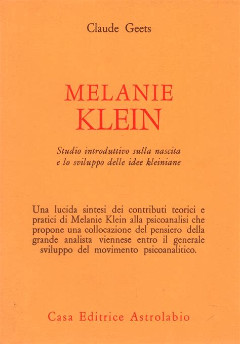 Melanie Klein Studio Introduttivo Sulla Nascita E Lo Sviluppo Delle