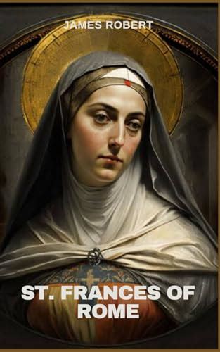 St Frances Of Rome Novena Life Devotions To St Frances Of Rome With